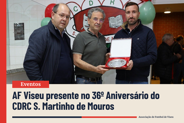 AF Viseu no 36º Aniversário do CDRC São Martinho de Mouros